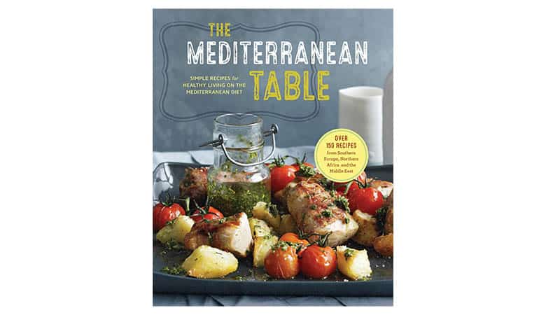 The Mediterranean Table Simple Recipes for Healthy Living